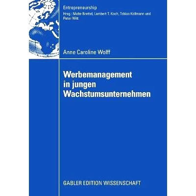 预订 Werbemanagement in jungen Wachstumsunternehmen: Eine Analyse des Einflusses der Werbeplanung und -kontrolle auf den
