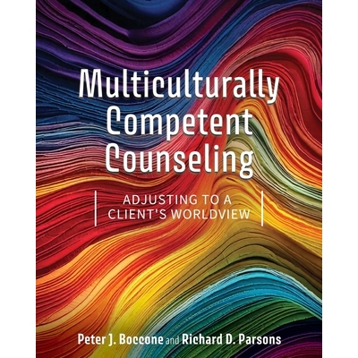 预订 Multiculturally Competent Counseling: Adjusting to a Client’s Worldview 9798823349468
