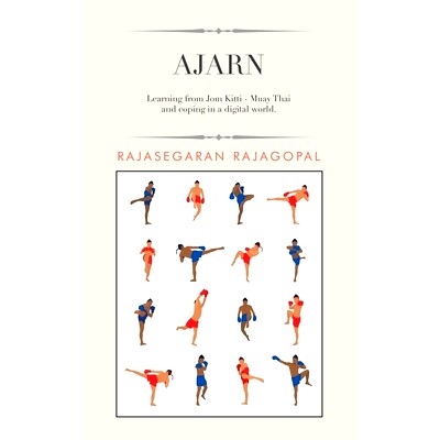 预订 Ajarn: Learning from Jom Kitti - Muay Thai and Coping in a Digital World.: 9781543757521