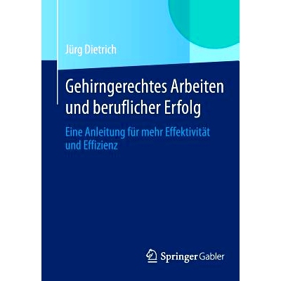 预订 Gehirngerechtes Arbeiten und beruflicher Erfolg: Eine Anleitung für mehr Effektivität und Effizienz 充分用脑工作