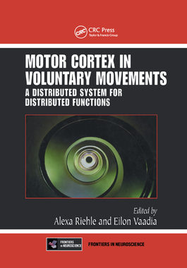 【预订】Motor Cortex in Voluntary Movements: A Distributed System for Distributed Functions