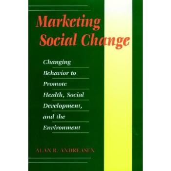 预订 Marketing Social Change: Changing Behavior to Promote Health, Social Development, and the Environment 营销社会变革