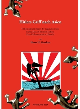 预订 Hitlers Griff nach Asien 4: Vorlesungsunterlagen der Lageruniversität Dehra Dun in Britisch-Indien. Eine Dokumenta