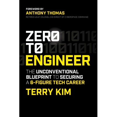 预订 Zero to Engineer: The Unconventional Blueprint to Securing a 6-Figure It Career. 从零到工程师：获得6位数信息技术职
