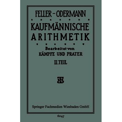 预订 Das Ganze der Kaufmännischen Arithmetik: Lehr- und Übungsbuch: 9783663156079