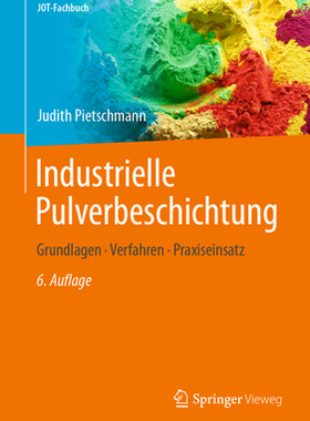 预订 Industrielle Pulverbeschichtung: Grundlagen, Verfahren, Praxiseinsatz