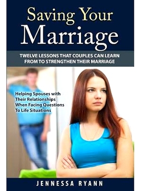 预订 Saving Your Marriage: Twelve Lessons That Couples Can Learn From To Strengthen Their Marriage (Helping Spouses with