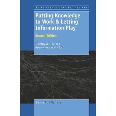 预订 Putting Knowledge to Work & Letting Information Play: Second Edition 将知识付诸实践并让信息发挥：*版: 9789460917264