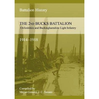 预订 2nd Bucks Battalion Oxfordshire and Buckinghamshire Light Infantry 1914-1918: 9781783311835