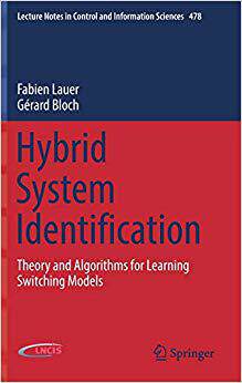 【预售】Hybrid System Identification: Theory and Algorithms for Learning Switching Models