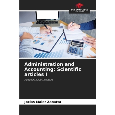 预订 Administration and Accounting: Scientific articles I: Applied Social Sciences 行政与会计：科学论文 I：应用社会科学: