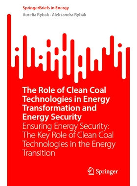 预订 The Role of Clean Coal Technologies in Energy Transformation and Energy Security: Ensuring Energy Security: The Key