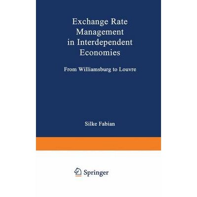 预订 Exchange Rate Management in Interdependent Economies: From Williamsburg to Louvre: 9783790807295