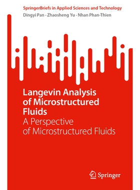 预订 Langevin Analysis of Microstructured Fluids: A Perspective of Microstructured Fluids 微结构流体的朗之万分析：微结构