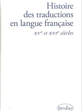 预订 【】Histoire des traductions en langue française, Vol. 3. XVe et XVIe s 9782864328261