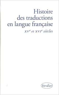 预订 【】Histoire des traductions en langue française, Vol. 3. XVe et XVIe s 9782864328261