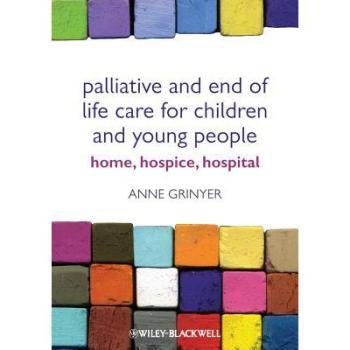 【预订】Palliative And End Of Life Care For Children And Young People 9780470656143