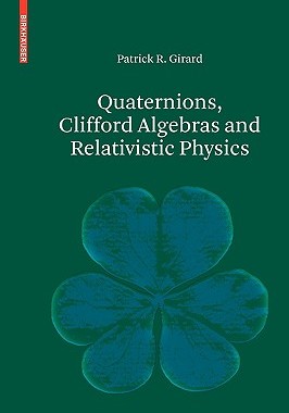 【预订】Quaternions, Clifford Algebras and Relativistic Physics