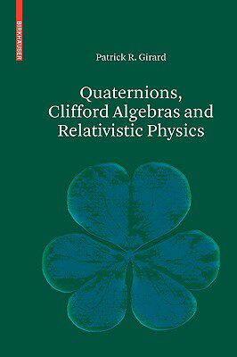 【预订】Quaternions, Clifford Algebras and Relativistic Physics