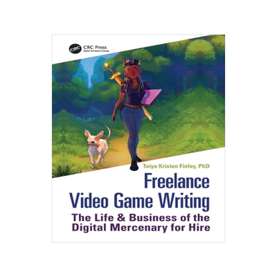 [预订]Freelance Video Game Writing: The Life & Business of the Digital Mercenary for Hire 9781032059020