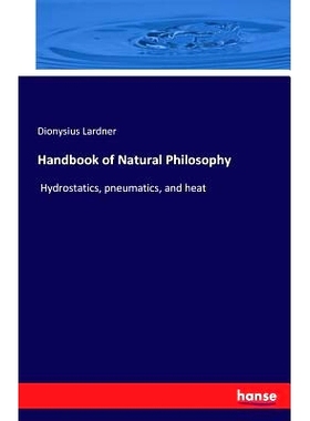 预订 Handbook of Natural Philosophy: Hydrostatics, pneumatics, and heat: 9783741180637