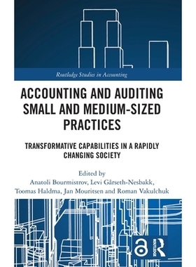 预订 Accounting and Auditing Small and Medium-Sized Practices: Transformative Capabilities in a Rapidly Changing Society