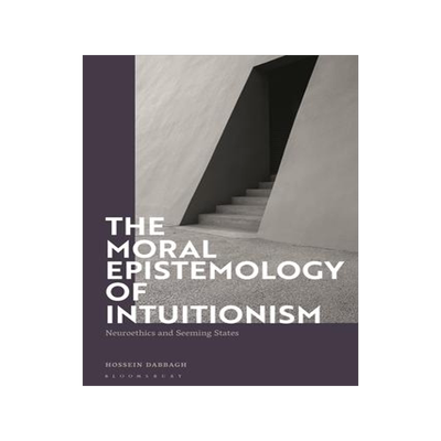 [预订]The Moral Epistemology of Intuitionism 9781350297579
