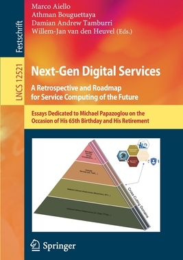 【预订】Next-Gen Digital Services. A Retrospective and Roadmap for Service Computing of the Future