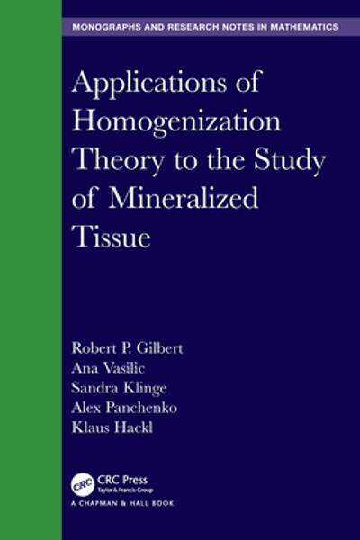 [预订]Applications of Homogenization Theory to the Study of Mineralized Tissue 9780367713720