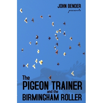 预订 The Pigeon Trainer and the Birmingham Roller: 9781936307531