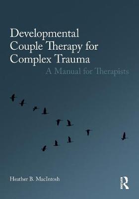 【预订】Developmental Couple Therapy for Complex Trauma