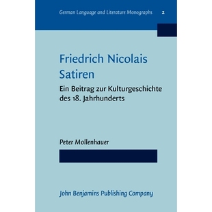 预订 Friedrich Nicolais Satiren. Ein Beitrag zur Kulturgeschichte des 18. Jahrhunderts.: 9789027240064