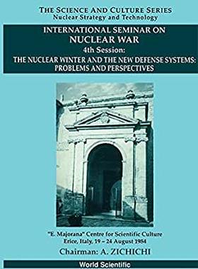 【预订】NUCLEAR WINTER AND THE NEW DEFENSE SYSTEMS, THE: PROBLEMS AND PERSPECTIVES - INTERNATIONAL SEMINAR ON NUCL...