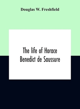 预订 The Life Of Horace Benedict De Saussure: 9789354189975