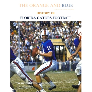 预订 The Orange and Blue! History of Florida Gators Football: 9798201439422