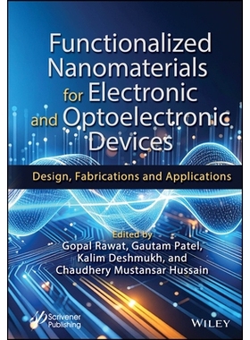 预订 Functionalized Nanomaterials for Electronic and Optoelectronic Devices: Design, Fabrications and Applications 电子