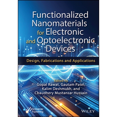 预订 Functionalized Nanomaterials for Electronic and Optoelectronic Devices: Design, Fabrications and Applications 电子