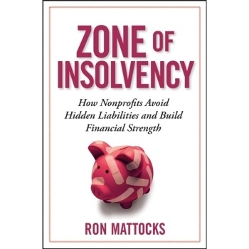 预订 Zone of Insolvency: How Nonprofits Avoid Hidden Liabilities & Build Financial Strength 破产区：非营利如何避免隐性负