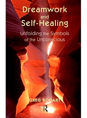 预订 Dreamwork and Self-Healing: Unfolding the Symbols of the Unconscious: 9780367106676