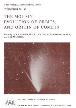 预订 The Motion, Evolution of Orbits, and Origin of Comets
