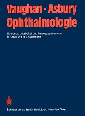 预订 Ophthalmologie: Diagnose und Therapie in der Praxis. Ein Lehrbuch für Studenten, Assistenten und Ärzte: 978364269