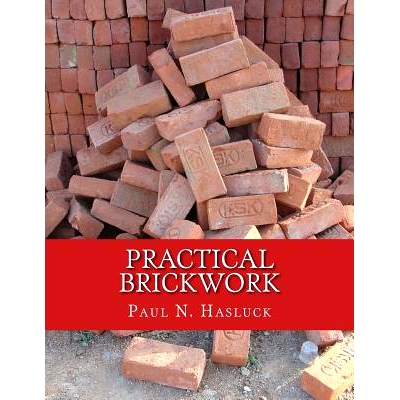 预订 Practical Brickwork: With Numerous Engravings and Diagrams: 9781717481573
