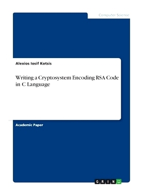 预订 Writing a Cryptosystem Encoding RSA Code in C Language: 9783346104953