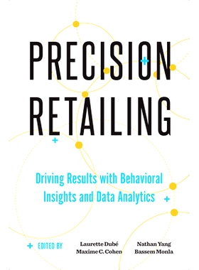 预订 Precision Retailing: Driving Results with Behavioral Insights and Data Analytics 精准零售：通过行为洞察与数据分析推
