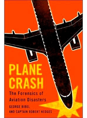 预订 Plane Crash: The Forensics of Aviation Disasters 飞机失事：航空灾难的取证: 9781421424484