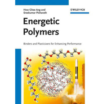 【预订】Energetic Polymers - Binders And Plasticizers For Enhancing Performance