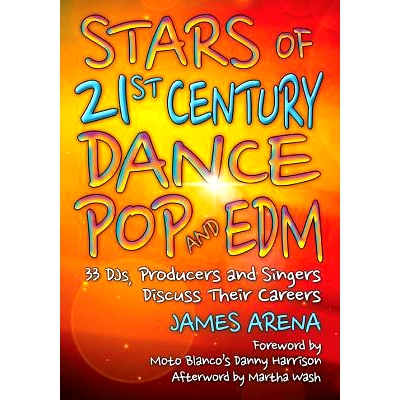 预订 Stars of 21st Century Dance Pop and EDM: 33 DJs, Producers and Singers Discuss Their Careers 21世纪舞蹈流行音乐与电