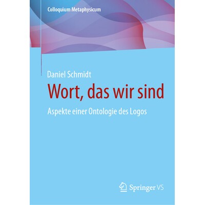 预订 Wort, das wir sind: Aspekte einer Ontologie des Logos: 9783658433628
