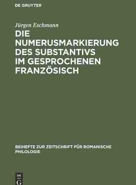 【预订】Die Numerusmarkierung des Substantivs im gesprochenen Französisch 9783484520639