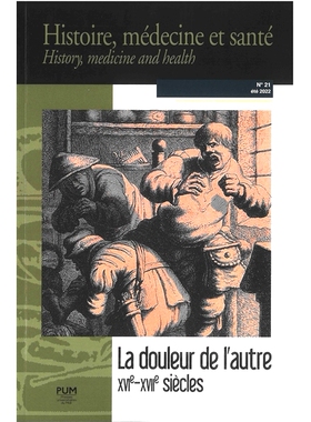 预订 Histoire, médecine et santé = History, medicine and health, n° 21. La douleur de l’autre : XVIe-XVIIe siècles